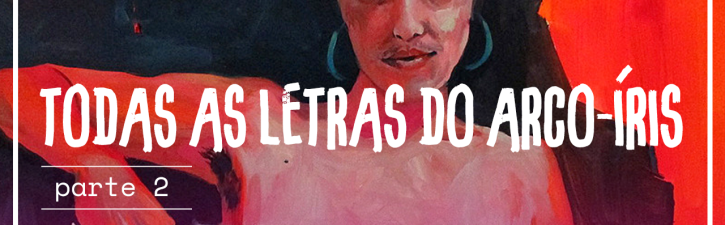 PODCAST – Todas as Letras do Arco-Íris