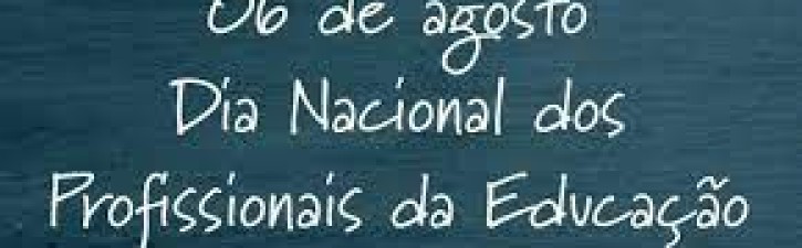 DIA NACIONAL DOS PROFISSIONAIS DA EDUCAÇÃO